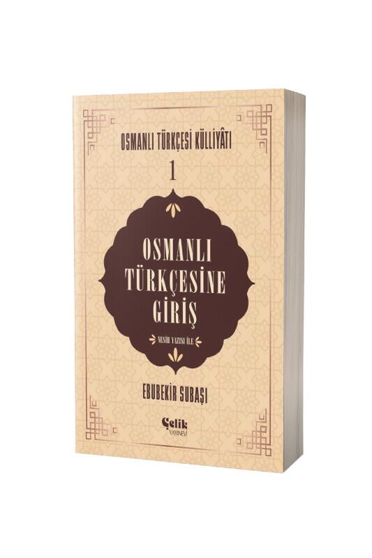 Osmanlı Türkçesine Giriş - Çelik Yayınevi