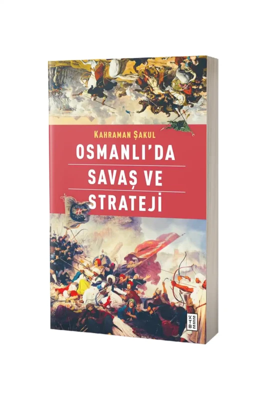 Osmanlıda Savaş ve Strateji - Ketebe Yayınları
