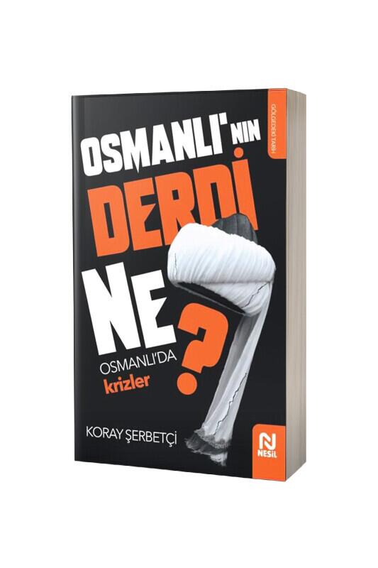 Osmanlının Derdi Ne - Nesil Yayınları