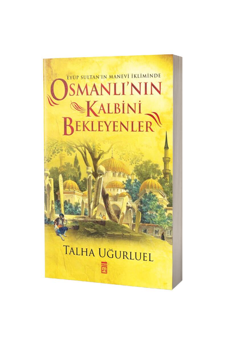 Osmanlının Kalbini Bekleyenler - 1