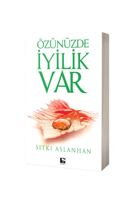 Özünüzde İyilik Var - Çınaraltı Yayınları