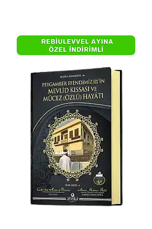 Peygamber Efendimizin Mevlid Kıssası Ve Mucez Hayatı - Ahıska Yayınevi