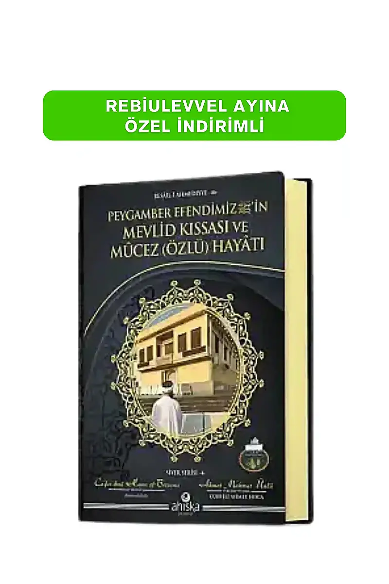 Peygamber Efendimizin Mevlid Kıssası Ve Mucez Hayatı - 1