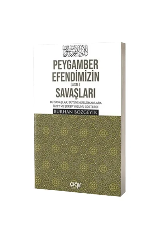 Peygamber Efendimizin Savaşları - Çığır Yayınları