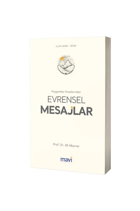 Peygamber Kıssalarından Evrensel Mesajlar - Mavi Yayıncılık