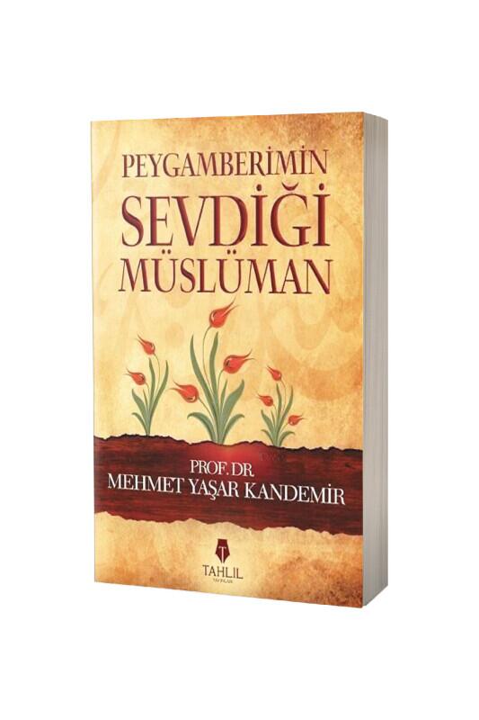 Peygamberimin Sevdiği Müslüman - Tahlil Yayınları