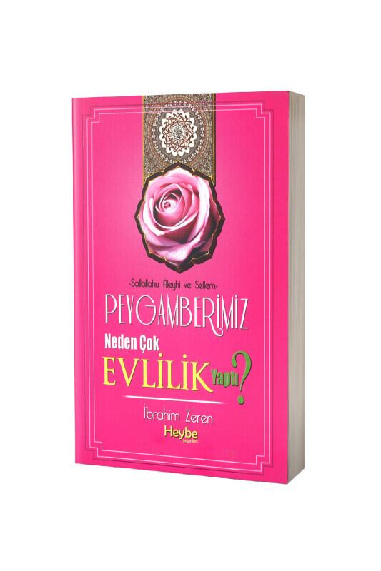 Peygamberimiz Neden Çok Evlilik Yaptı - Heybe Yayınları