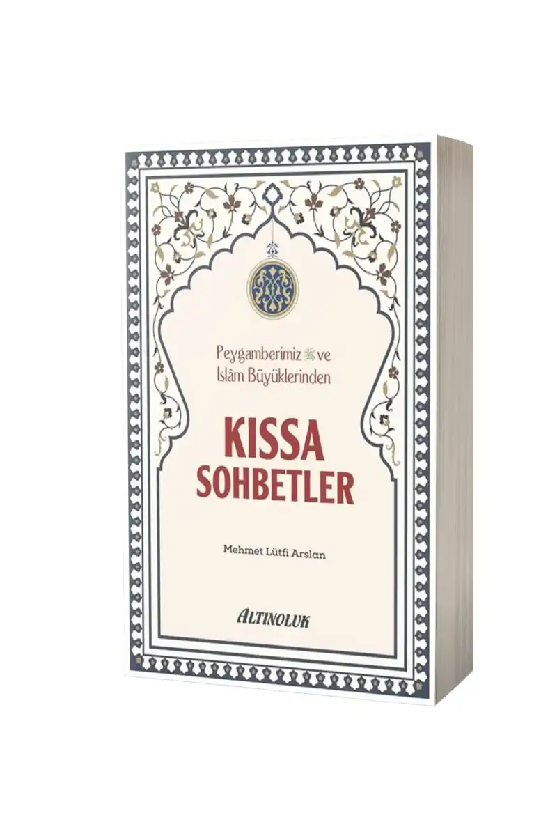 Peygamberimiz ve İslam Büyüklerinden Kıssa Sohbetler - 1