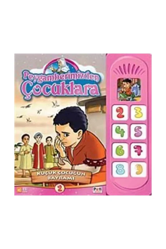 Peygamberimizden Çocuklara Küçük Çocuğun Bayramı - Pati Eğitim