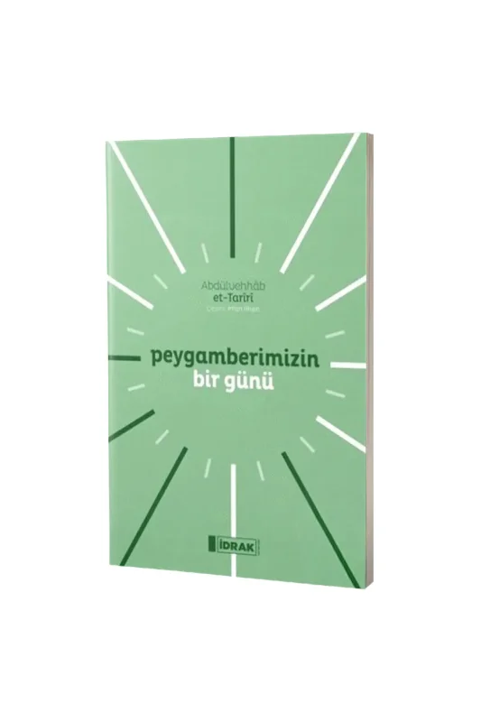 Peygamberimizin Bir Günü - İdrak Yayınları