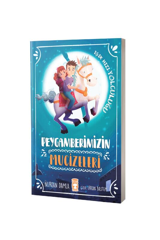 Peygamberimizin Mucizeleri - Timaş Çocuk Yayınları