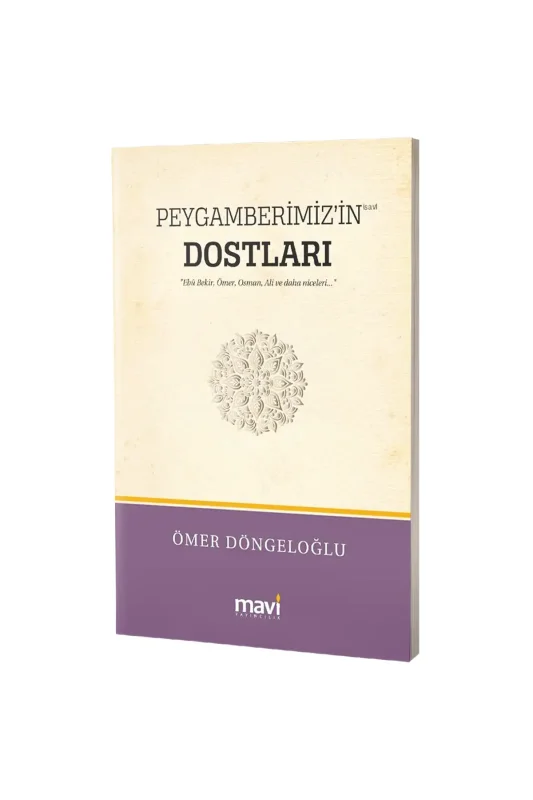 Peygamberimizin s.a.v. Dostları - Mavi Yayıncılık
