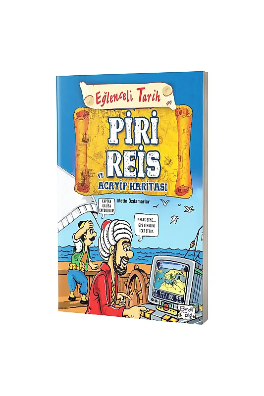 Piri Reis Ve Acayip Haritası - Eğlenceli Bilgi Yayınları