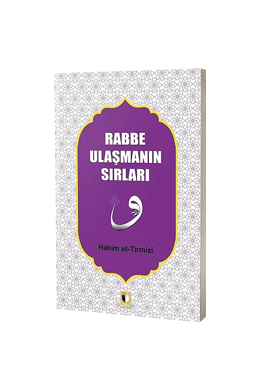 Rabbe Ulaşmanın Sırları - Ehil Yayınları