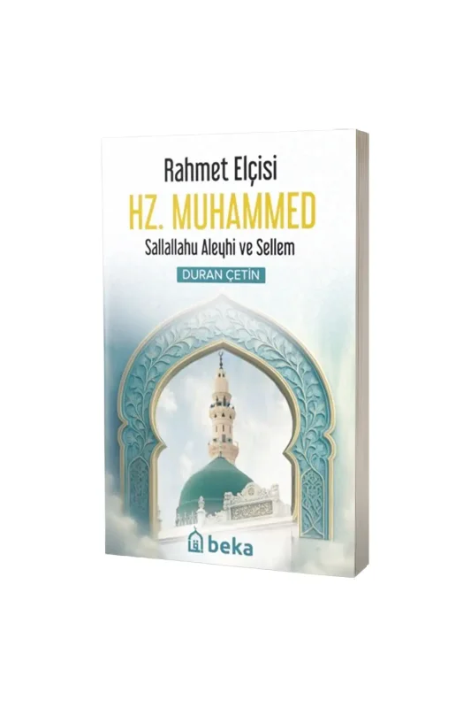 Rahmet Elçisi Hz. Muhammed S.A.V. - Beka