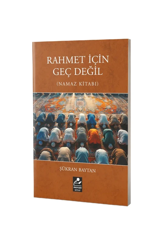 Rahmet İçin Geç Değil Namaz Kitabı - Mercan Kitap