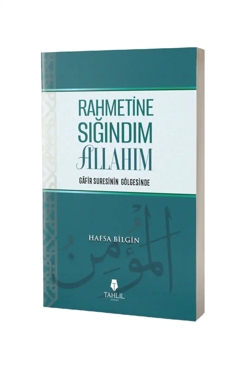 Rahmetine Sığındım Allahım Gafir Suresinin Gölgesinde - 1