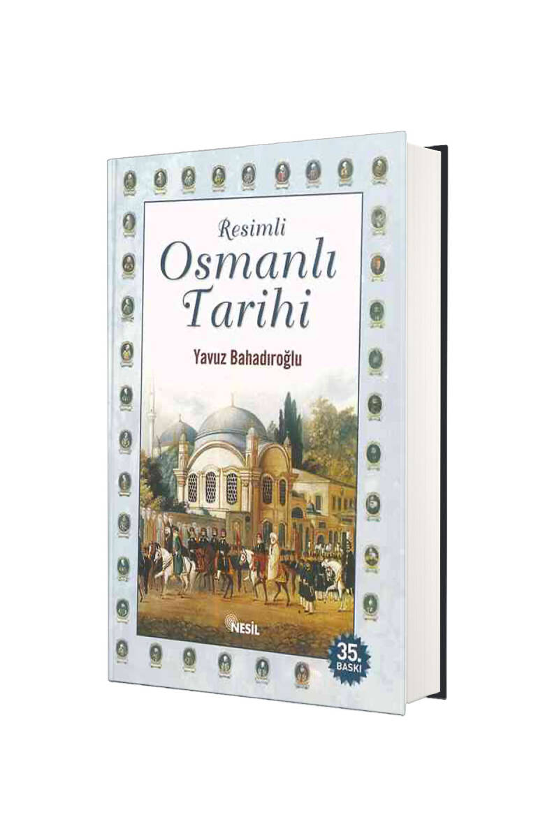 Resimli Osmanlı Tarihi - Yavuz Bahadıroglu - 1