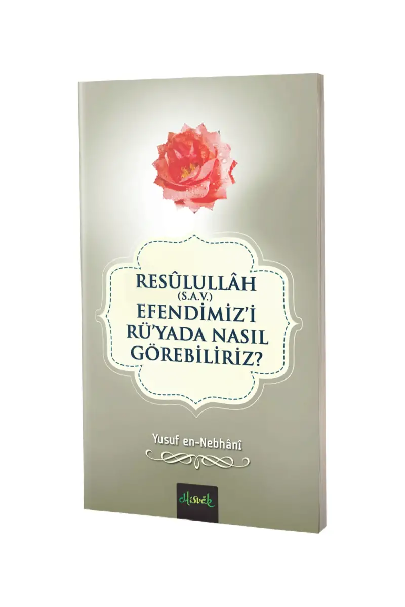 Resullullah Efendimizi Rüyada Nasıl Görebiliriz - 1
