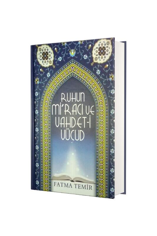 Ruhun Miracı Ve Vahdeti Vücud - Temir Yayınları