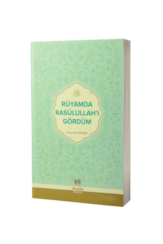 Rüyamda Rasulullahı Gördüm - Muallim Neşriyat