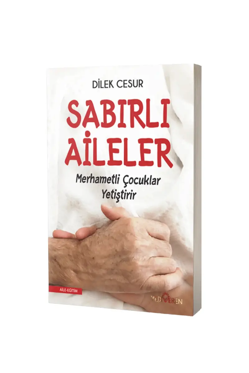Sabırlı Aileler Merhametli Çocuklar Yetiştirir - 1