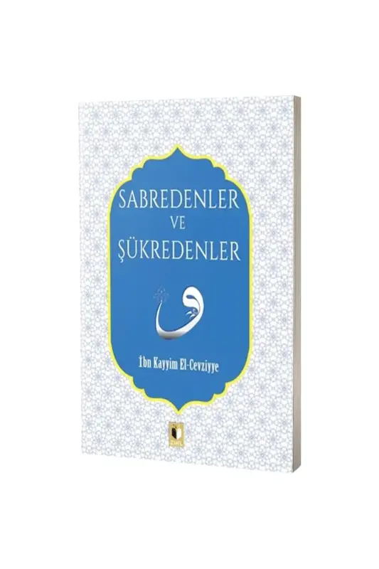 Sabredenler Ve Şükredenler - Ehil Yayınları