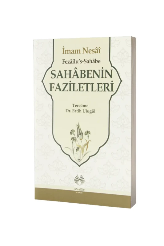 Sahabenin Faziletleri - Muallim Neşriyat