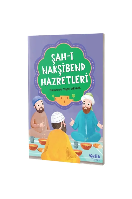 Şahı Nakşibend Hazretleri - Çelik Yayınevi