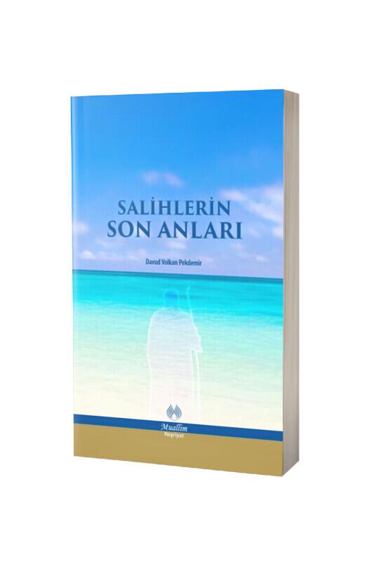 Salihlerin Son Anları - Muallim Neşriyat