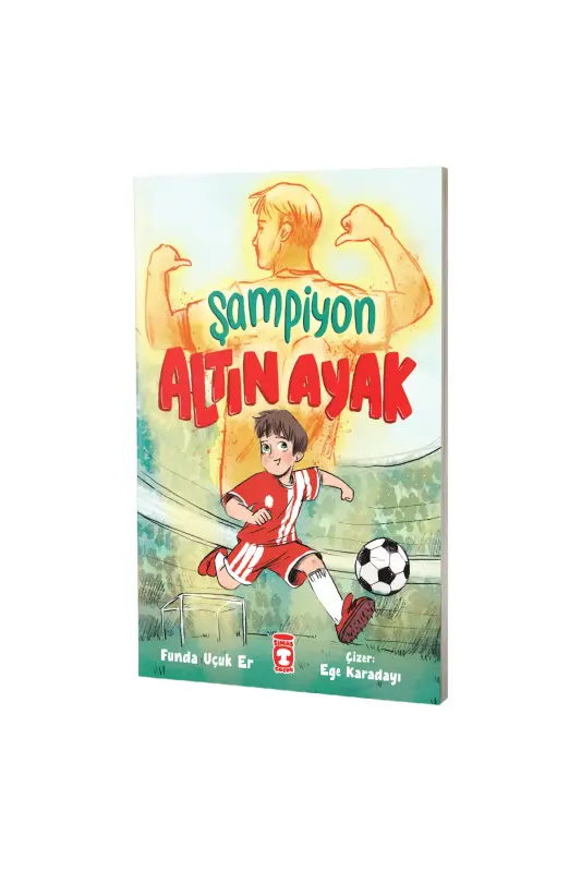 Şampiyon Altın Ayak - Timaş Çocuk Yayınları