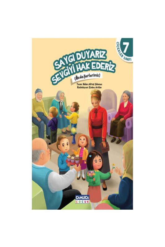 Saygı Duyarız Sevgiyi Hak Ederiz - Çamlıca Çocuk Yayınları