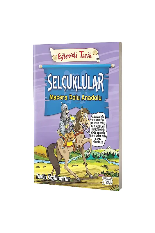 Selçuklular Macera Dolu Anadolu - Eğlenceli Bilgi Yayınları
