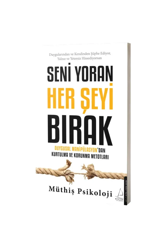 Seni Yoran Her Şeyi Bırak - Destek Yayıncılık