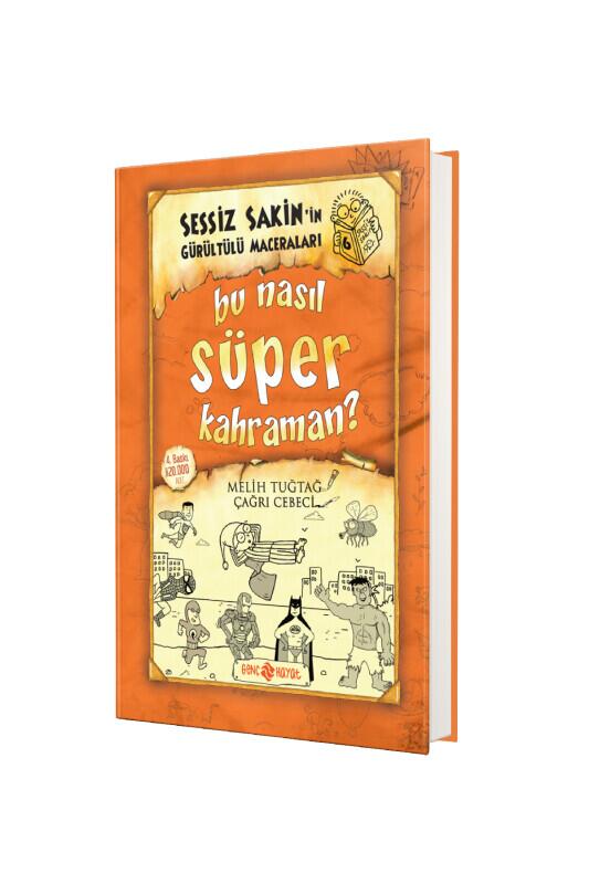 Sessiz Sakinin Gürültülü Maceraları Bu Nasıl Süper Kahraman - Genç Hayat Yayınları