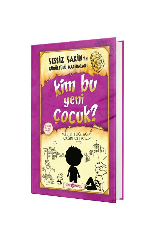 Sessiz Sakinin Gürültülü Maceraları Kim Bu Yeni Çocuk - Genç Hayat Yayınları
