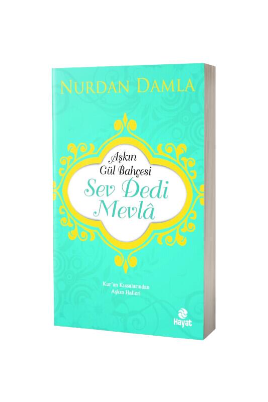 Sev Dedi Mevla - Hayat Yayınları
