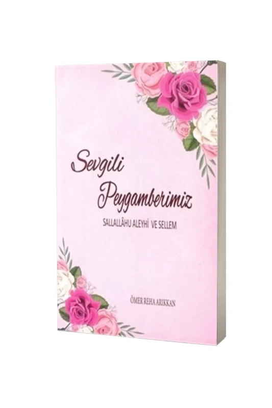 Sevgili Peygamberimiz Sallallahu Aleyhi ve Sellem - Bera Kitap