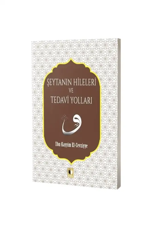 Şeytanın Hileleri ve Tedavi Yolları - Ehil Yayınları