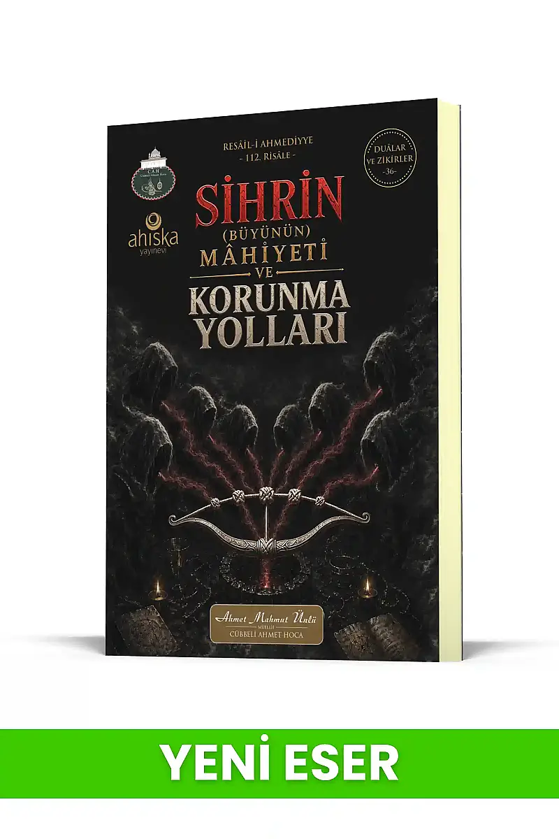 Sihrin Büyünün Mahiyeti ve Korunma Yolları - 1