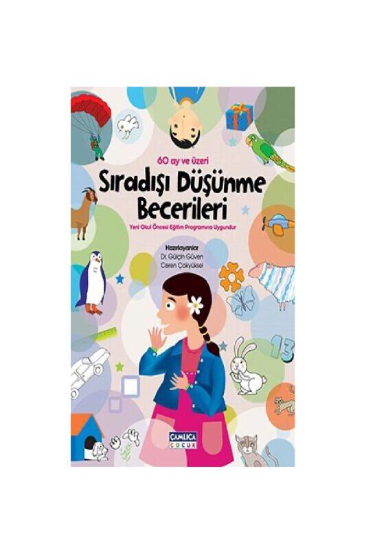 Sıra Dışı Düşünme Becerileri 60 Ay Ve Üzeri - Çamlıca Çocuk Yayınları
