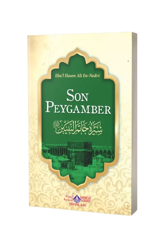Son Peygamber - Nebevi Hayat Yayınları