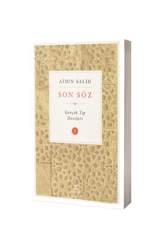 Son Söz Gerçek Tıp Dersleri 1 - Sade Hayat Yayınları