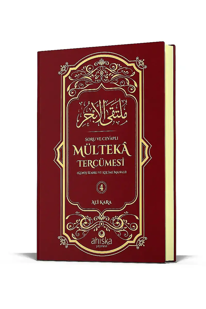 Mülteka Tercümesi 4.Cilt Geniş İzahlı ve Kelime Manalı - 1