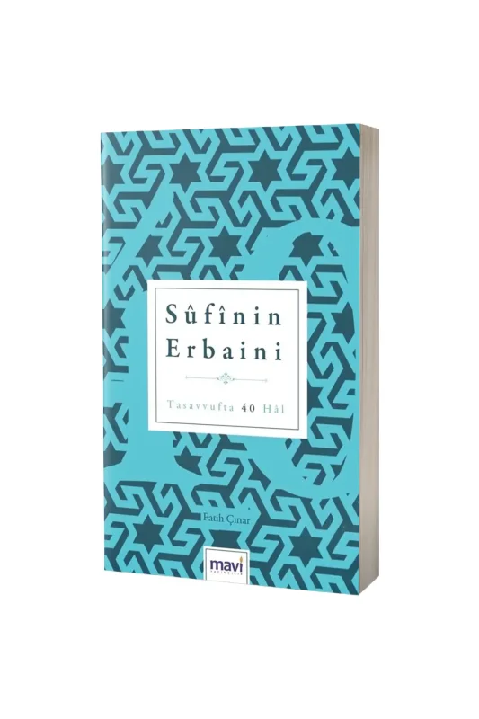 Sufinin Erbaini Tasavvufta 40 Hal - Mavi Yayıncılık
