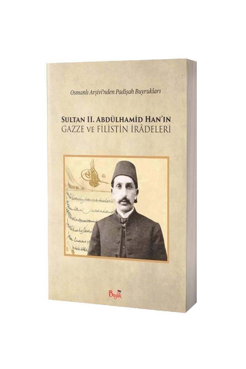 Sultan 2. Abdülhamid Hanın Gazze ve Filistin İradeleri - 1