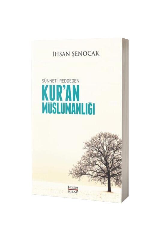 Sünneti Reddeden Kuran Müslümanlığı - Hüküm Kitap
