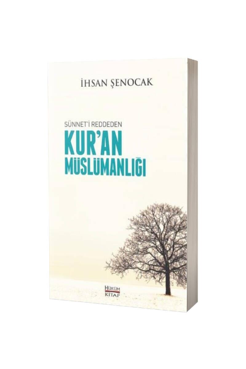 Sünneti Reddeden Kuran Müslümanlığı - 1