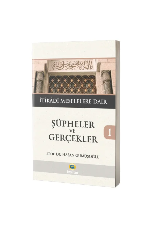 Şüpheler ve Gerçekler 1 - Kayıhan Yayınları