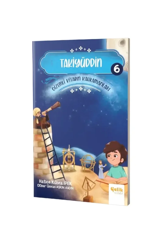 Takiyüddin Gizemli Kitabın Kahramanları 6 - Çelik Yayınevi